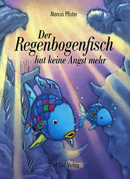 Der Regenbogenfisch hat keine Angst mehr